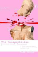 The Decapaphiliac: or love in the time of cappuccinos 1493703692 Book Cover