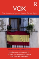 Vox: The Rise of the Spanish Populist Radical Right 0367502437 Book Cover