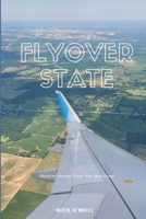 Flyover State: Hoosier stories from the heartland 057833593X Book Cover