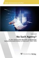No Such Agency? 3639858239 Book Cover