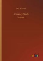 A Strange World: Volume 1 102198633X Book Cover