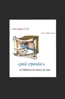 Gaia operaia e la fabbrica di veleno per topi (I mini romanzi di Gaia) (Italian Edition) B087SGS5MW Book Cover