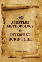 The Apostles Methodology to Interpret Scripture 1643143549 Book Cover