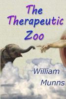 The Therapeutic Zoo 1720773262 Book Cover