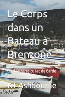 Le Corps dans un Bateau à Brenzone: Les Mystères du lac de Garde 12 B09WPZSR9Q Book Cover