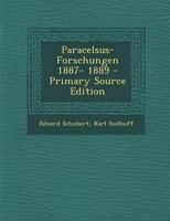 Paracelsus-Forschungen 1887- 1889 101805216X Book Cover