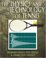 The Physics and Technology of Tennis 0972275908 Book Cover