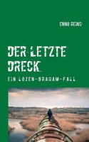 Der letzte Dreck: Ein Lozen-Graham-Fall 3740753331 Book Cover