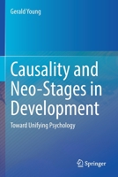 Causality and Neo-Stages in Development: Toward Unifying Psychology 3030825426 Book Cover