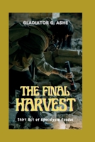 THE FINAL HARVEST: Third Act of Apocalypse Exodus (RESONANCE SAGA) B0F2FGZDVH Book Cover
