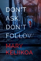 Don't Ask, Don't Follow 1608096092 Book Cover