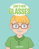 Luke's New Glasses 1638145318 Book Cover