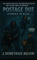 Postage Due: Stories in Blue B0FJYQLQPX Book Cover