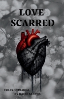 Love Scarred B0GZ7JF36V Book Cover