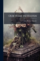 Our Home in Heaven 1024655091 Book Cover