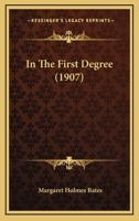 In the First Degree 0548574685 Book Cover