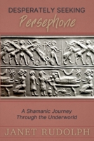 Desperately Seeking Persephone 1637774400 Book Cover