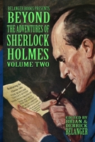 Beyond the Adventures of Sherlock Holmes Volume Two B08PX93WS1 Book Cover