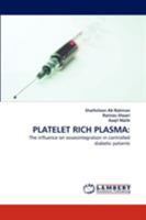 PLATELET RICH PLASMA:: The influence on osseointegration in controlled diabetic patients 3843387907 Book Cover