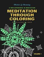 Meditation Through Coloring: A Relaxing and Peaceful Experience 154411169X Book Cover