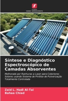 Síntese e Diagnóstico Espectroscópico de Camadas Absorventes: Melhorado por Ranhuras a Laser para Colectores Solares usando Sistema de Pirólise de ... Totalmente Controlada (Portuguese Edition) 6205125455 Book Cover
