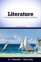 Literature An Introduction to Fiction, Poetry, Drama and Writing: Eleventh Edition 0205686117 Book Cover