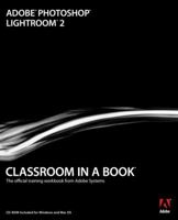Adobe Photoshop Lightroom 2 Classroom in a Book 0321555600 Book Cover