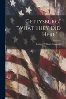 Gettysburg" "what They did Here" .. 102275324X Book Cover
