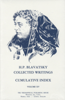 H.P.B. Collected Writings, 15: Cumulative Index (H. P. Blavatsky Collected Writings) 0835602370 Book Cover
