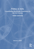 Politics in India: Consolidating Democratic Governance in the 21st Century 1032709235 Book Cover