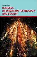 Business, Information Technology and Society 0415192137 Book Cover