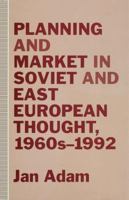 Planning and Market in Soviet and East European Thought, 1960s–1992 0333490959 Book Cover