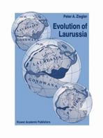 Evolution of Laurussia: A Study in Late Palaeozoic Plate Tectonics 0792304284 Book Cover