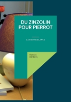 Du Zinzolin Pour Pierrot: la bienveillance 2322251275 Book Cover