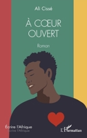 À coeur ouvert: Roman (Écrire l'Afrique) (French Edition) 2336461153 Book Cover