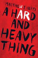 A Hard and Heavy Thing 1440591881 Book Cover