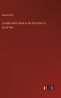 Le naturaliste Bosc et les Girondins à Saint-Prix (French Edition) 338506337X Book Cover