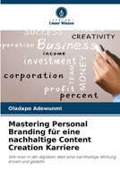 Mastering Personal Branding für eine nachhaltige Content Creation Karriere (German Edition) 6208256879 Book Cover