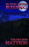 Blood Moon Rising: Fairy Tale Case Files III B087L1VXB8 Book Cover
