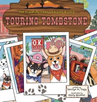 Touring Tombstone (The Traveling Tales of Nacho and Lola) 1960137867 Book Cover