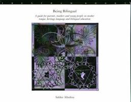 Being Bilingual: A Guide for Parents, Teachers, and Young People on Mother Tongue, Heritage Language and Bilingual Education 1858560519 Book Cover