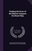 Finding the Error of the Marine Compass on Board Ship 102216774X Book Cover