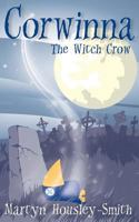Corwinna, The Witch Crow 1470100495 Book Cover