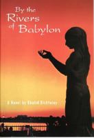 By the Rivers of Babylon 070437126X Book Cover