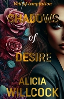 Shadows of Desire: Veil of temptation B0D81Z27NX Book Cover