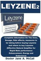 Leyzene 2: Complete Information on the Uses, Dosage, Side Effects, Measures to Be Taking Before Buying Leyzene and Where to Buy Leyzene. (Effective Natural Amplifier for Male Performance Enhancement,  1985345293 Book Cover