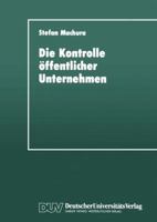 Die Kontrolle Offentlicher Unternehmen: Fur Eine Mehrdimensionale Strategie Zur Instrumentalisierung Offentlicher Unternehmen 3824441411 Book Cover
