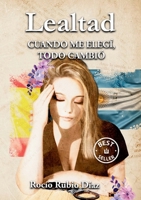 Lealtad: Cuando me elegí, todo cambió (Spanish Edition) 8413738709 Book Cover