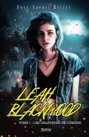 Leah Blackwood T.1 : Les chasseurs de l'ombre: urban fantasy young adult (French Edition) 249456512X Book Cover