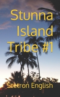 Stunna Island Tribe #1 B09Z9CJTXQ Book Cover